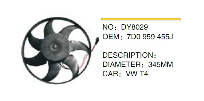 VOLKSWAGEN TRANSPORTER FAN+PERVANE DY8029 T4 (345MM) (7D0959455J)