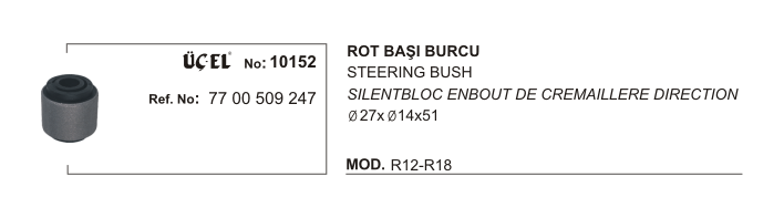 RENAULT R12 ROT BAŞI BURCU 10152 R12 7700509247