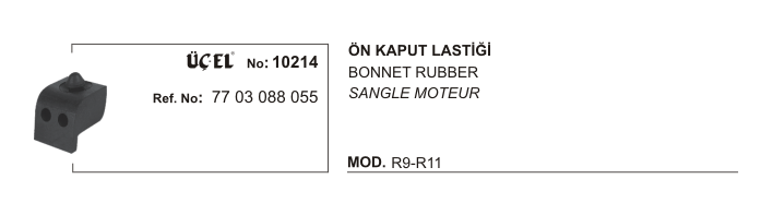 RENAULT R9 KAPUT AYAR LASTİĞİ ÖN 10214 R9 R11