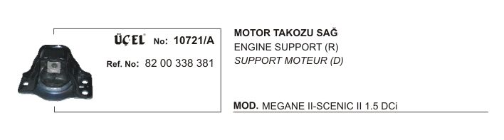 RENAULT MEGANE MOTOR TAKOZU SAĞ 10721A MEGANE-II SCENIC-II 1.5 1.9 DCİ