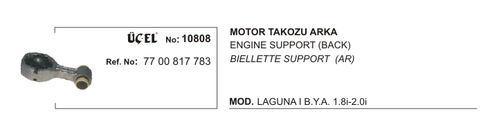 RENAULT LAGUNA MOTOR TAKOZU ARKA 10808 LAGUNA-I 7700817783