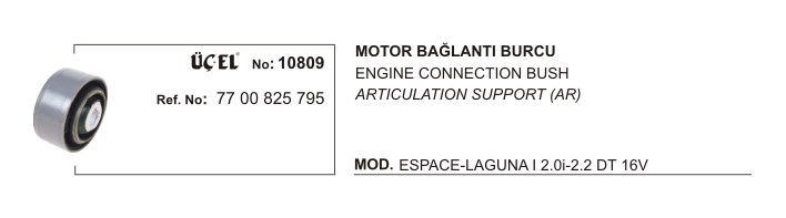 RENAULT LAGUNA MOTOR BAĞLANTI BURCU 10809 LAGUNA-I 7700825795