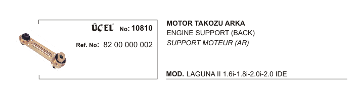 RENAULT LAGUNA MOTOR TAKOZU ARKA 10810 LAGUNA-II 8200000002