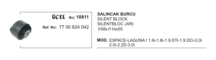 RENAULT LAGUNA SALINCAK BURCU 10811 LAGUNA-I 7700824042