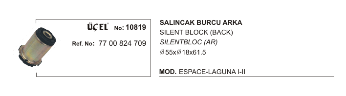 RENAULT ESPACE MOTOR BEŞİĞİ BURCU ARKA 10819 LAGUNA-II 7700824709