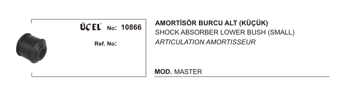 RENAULT MASTER AMORTİSÖR BURCU ALT (KÜÇÜK) 10866 MASTER