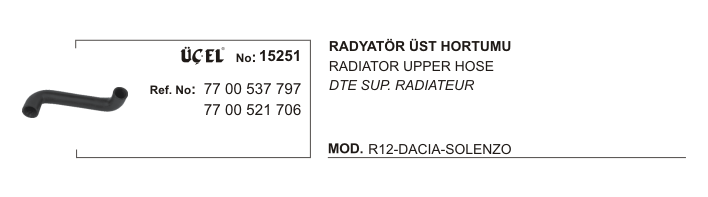 RENAULT R12 RADYATÖR HORTUMU ÜST 15251 R12 7700537797 7700521706