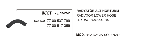 RENAULT R12 RADYATÖR ALT HORTUMU 15252 R12 7700537799 7700517359