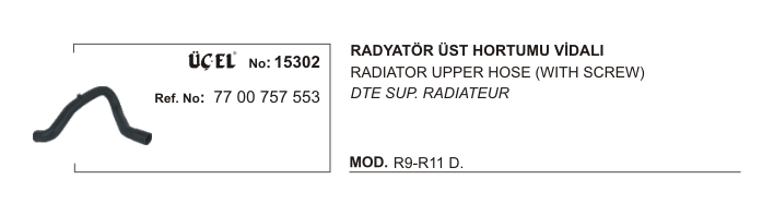 RENAULT R9 RADYATÖR HORTUMU ÜST 15302 R9 R11 (VİDALI) DİZEL 7700757553