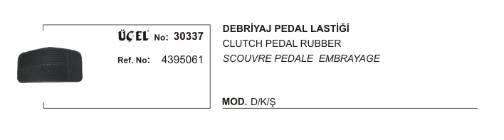 FIAT DKS DEBRİYAJ PEDAL LASTİĞİ 30337 DKS 4395061