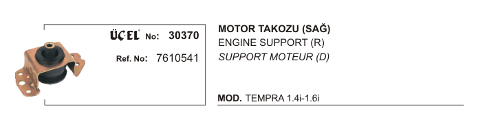 FIAT TEMPRA MOTOR TAKOZU 30370 TEMPRA TIPO 1.4 1.6 7610541