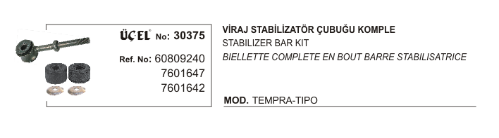 FIAT TEMPRA VİRAJ ÇUBUĞU KOMPLE 30375 TEMPRA TIPO 60809240