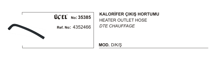 FIAT DKS KALORİFER HORTUMU ÇIKIŞ 35385 DKS 4352466