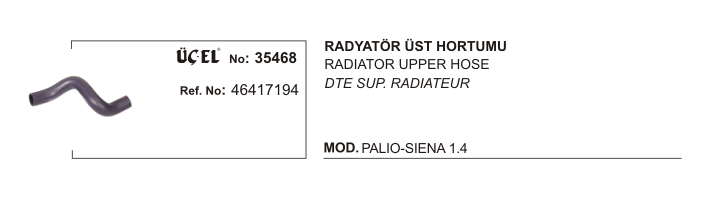 FIAT PALIO RADYATÖR HORTUMU ÜST 35468 PALIO SIENA 1.4 46417194