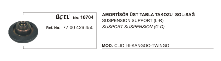 DACIA LOGAN AMORTİSÖR ÜST TABLA TAKIMI 10704 CLIO-I CLIO-II KANGO TWINGO DACIA LOGAN